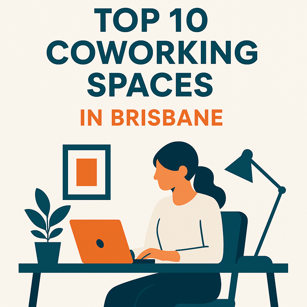 Top 10 Coworking Spaces in Brisbane (2025) – Best Hot Desks, Offices & Virtual OptionsTop 10 Coworking Spaces in Brisbane